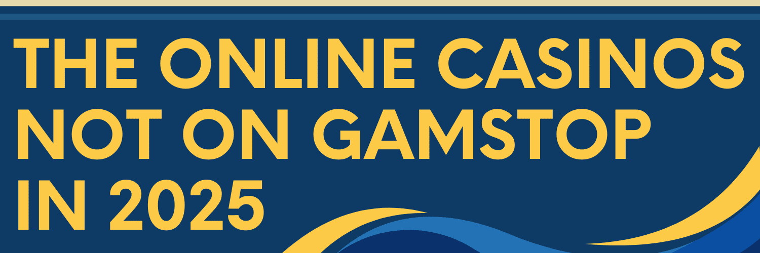 Exploring Casinos Not on Gamstop Your Guide to Online Gambling Freedom