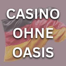 Die besten Online Casinos ohne OASIS für unbeschwertes Spielen Die besten Online Casinos ohne OASIS für unbeschwertes Spielen