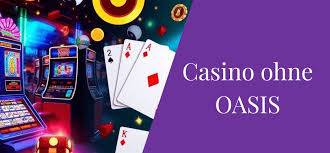 Online Casino ohne OASIS Spielen ohne Einschränkungen