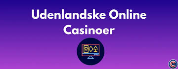 Oplev De Bedste Udenlandske Online Casinoer