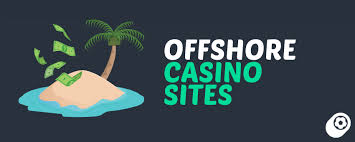 The Best Offshore Casino Sites Your Ultimate Guide to Online Gaming